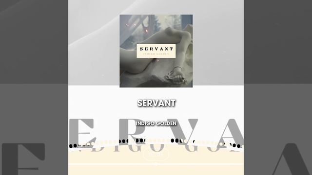 Indigo Golden - Servant (Official Audio) смотреть онлайн