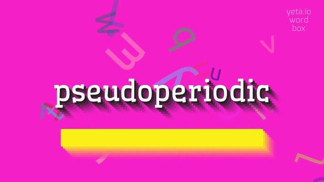 HOW TO SAY PSEUDOPERIODIC? смотреть онлайн