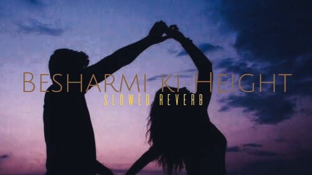 Besharmi ki Height (slowed reverb)✨❤️ from Main tera Hero смотреть онлайн