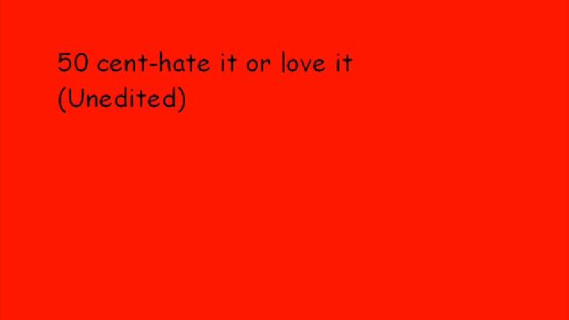 50 cent-hate it or love it смотреть онлайн