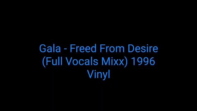 Gala - Freed From Desire (Full Vocals Mixx) 1996 Vinyl_euro house смотреть онлайн