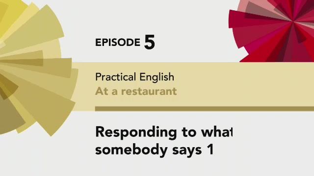 English File 4 Edition Elementary PRACTICAL ENGLISH Episode 5 Responding