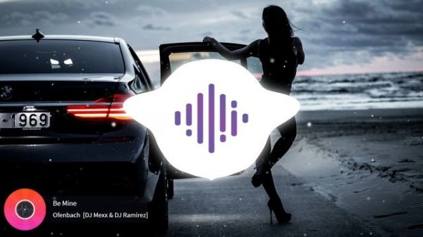 Ofenbach - Be Mine [DJ Mexx & DJ Ramirez Radio Remix]