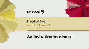 English File 4 edition Elementary PRACTICAL ENGLISH Episode 5 An invitation to a dinner