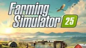#Фермер симулятор 2025 #fs25#Farming Simulator 2025 Начало