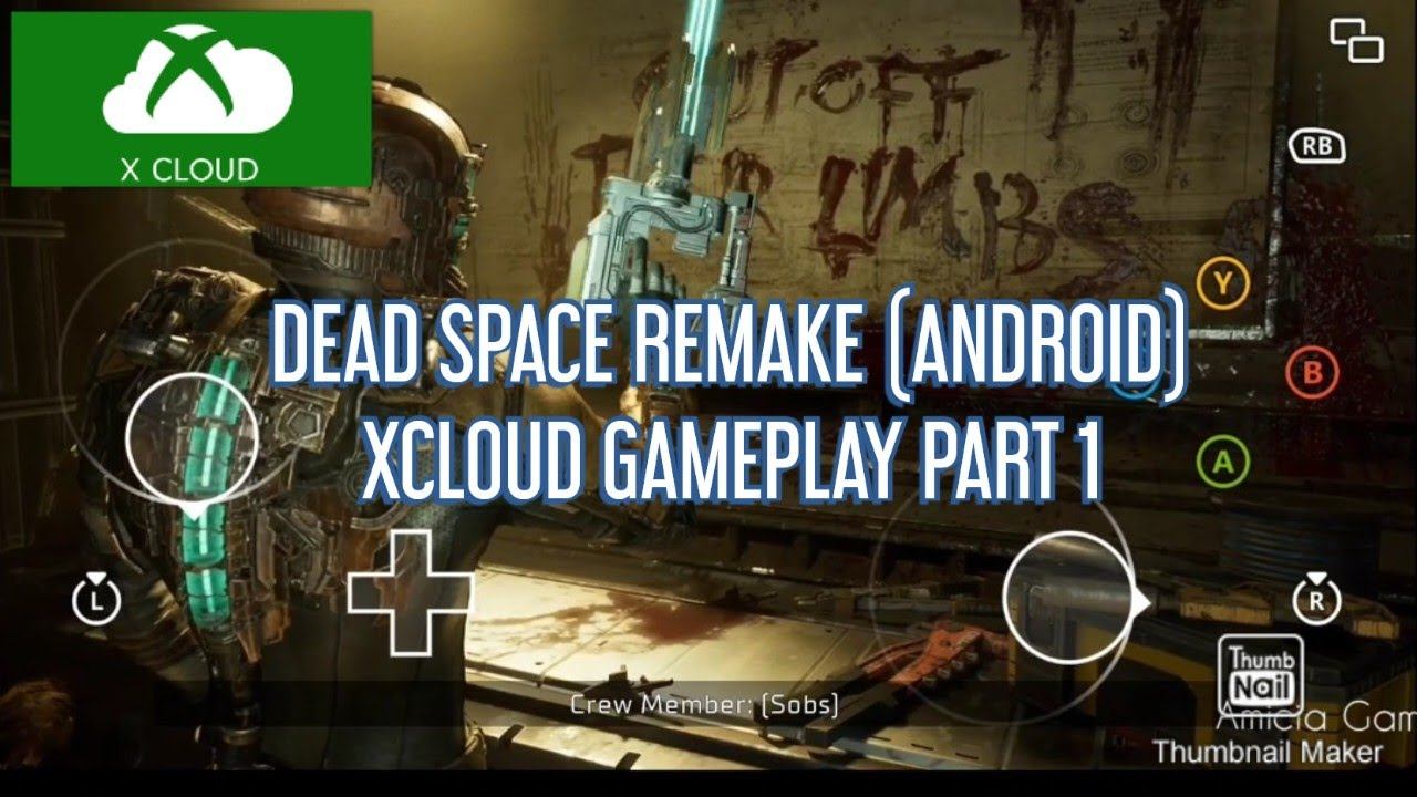 DEAD SPACE REMAKE (ANDROID) XCLOUD GAMEPLAY PART 1 смотреть онлайн