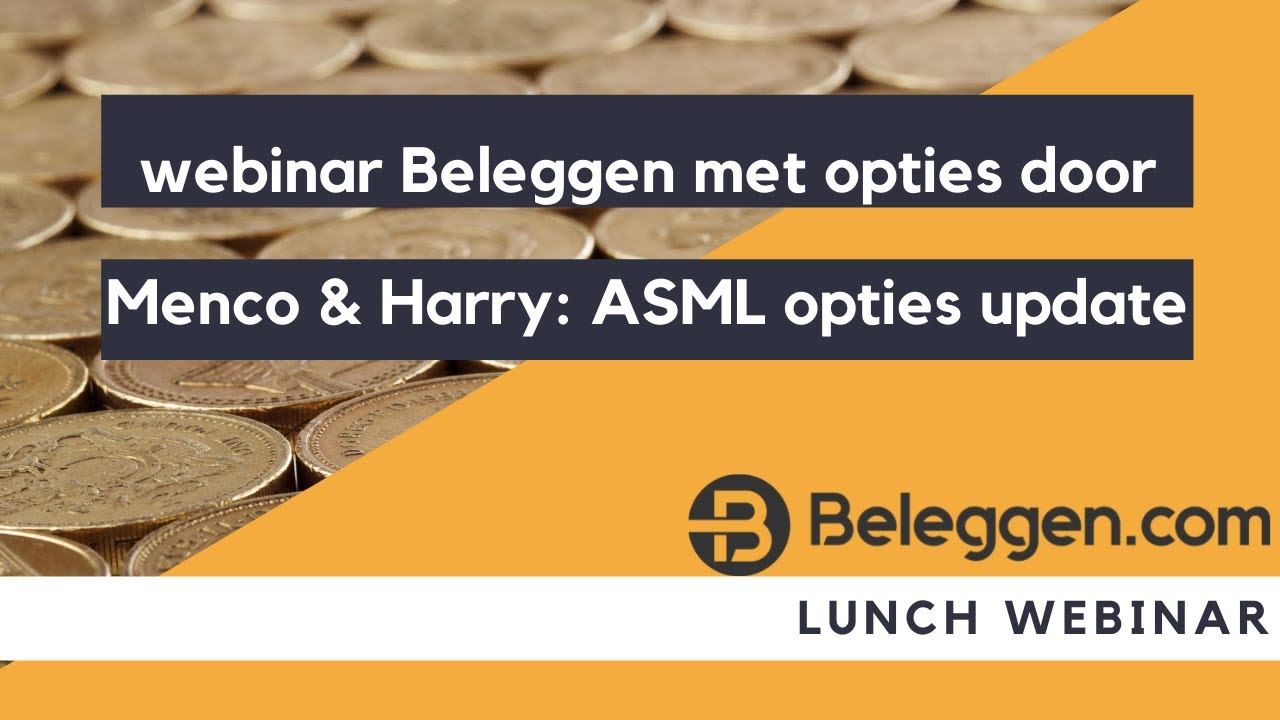 dinsdag 15 juni webinar Beleggen met opties door Menco & Harry: ASML opties update смотреть онлайн