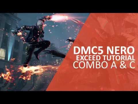 Devil May Cry 5 Nero Exceed Tutorial - How To Instant Rev / Ex-act Combo A and Combo C смотреть онлайн