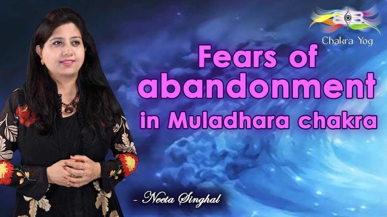 Fears Of Abandonment In Muladhara Chakra | Neeta Singhal смотреть онлайн