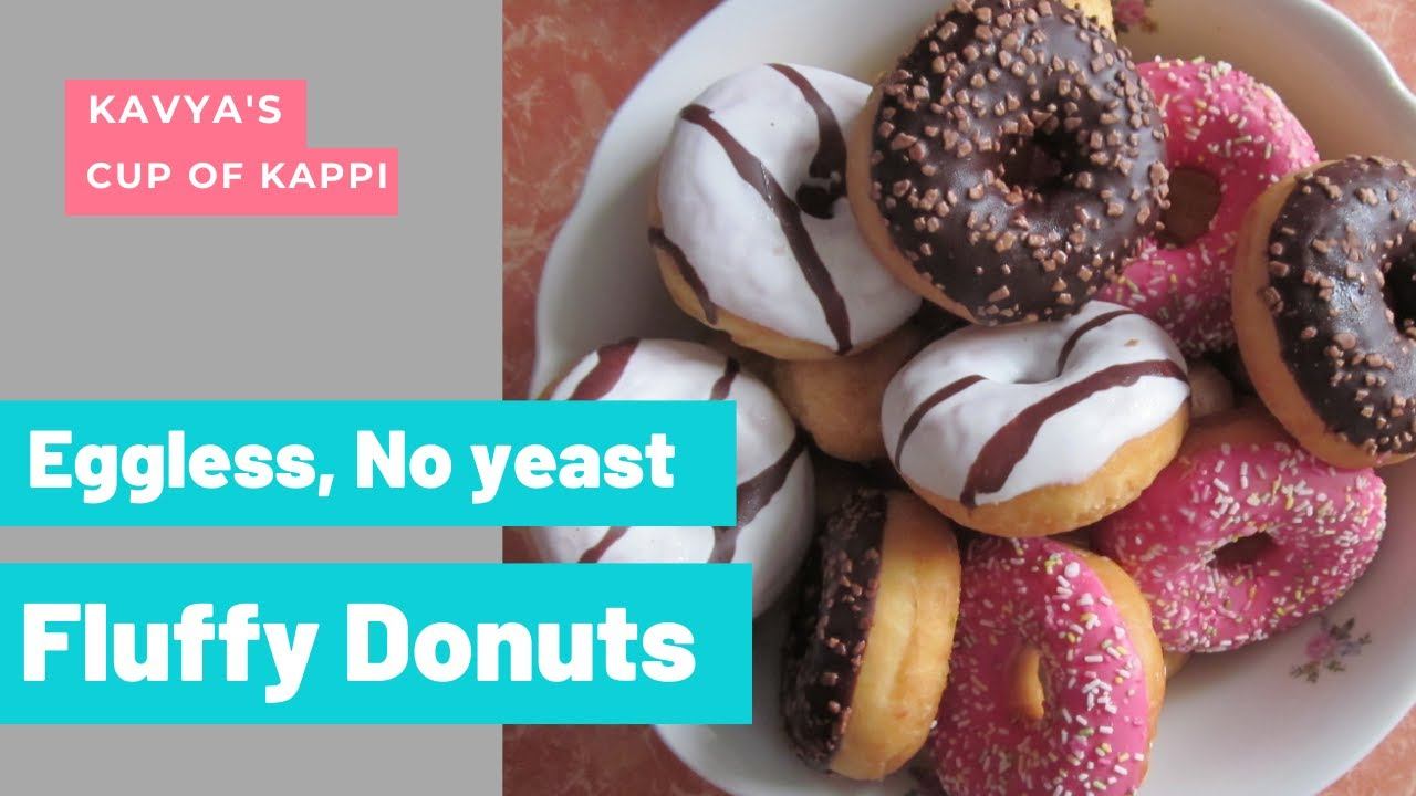 No Yeast Doughnuts |Eggless| Fluffy Doughnuts |Easy Yummy Doughnuts | Kavya's Cup of Kappi смотреть онлайн