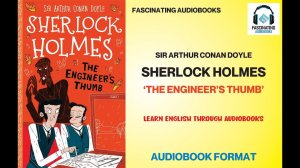 English Audiobook | Sherlock Holmes | Engineer's Thumb | Learn English through Audiobooks  With Tex
