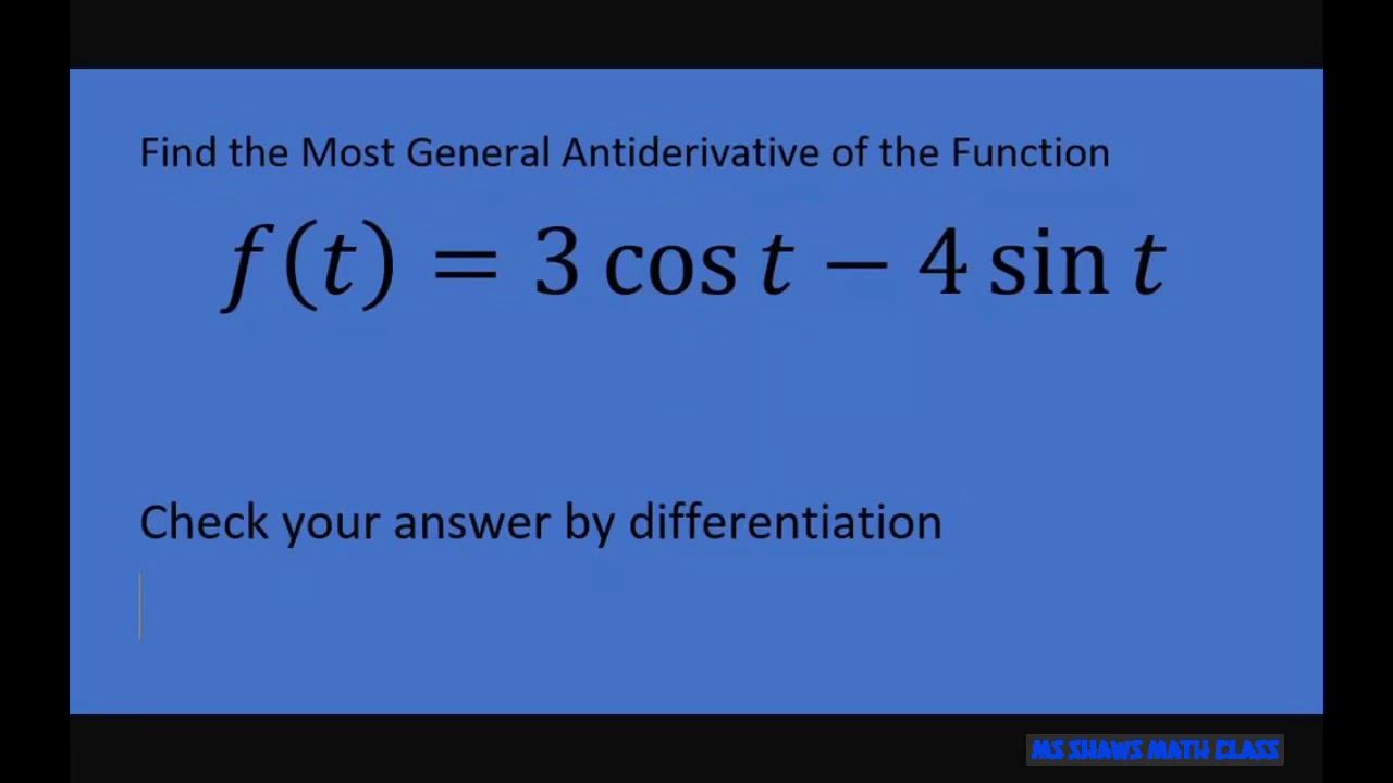 Find the Most General Antiderivative of 3 cos t - 4 sin t Check answer by differentiation. P10 смотреть онлайн