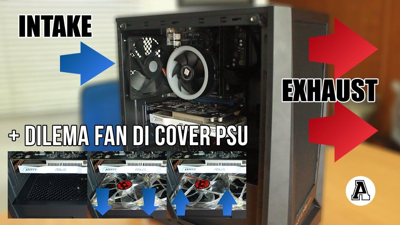 Penjelasan Airflow Casing dan Cara Pasang Fan PC Yang Benar смотреть онлайн