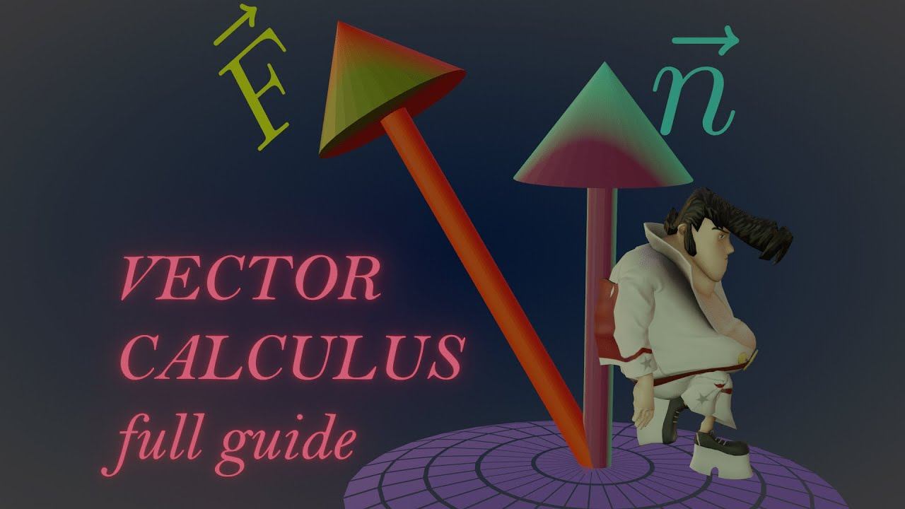Vector Calculus Complete Animated Course for DUMMIES смотреть онлайн