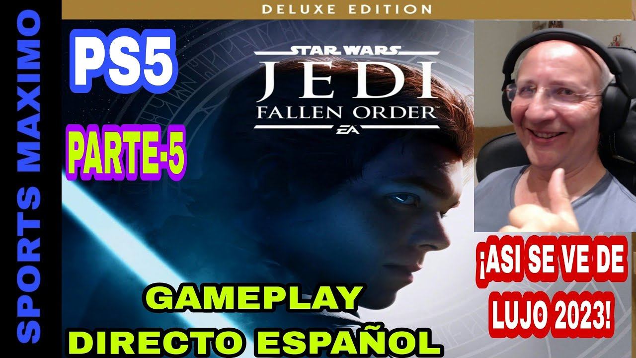 STAR WARS JEDI: FALLEN ORDER EDICION DELUXE, PARTE-5 (NEXT-GEN PS5) GAMEPLAY DIRECTO ESPAÑOL смотреть онлайн