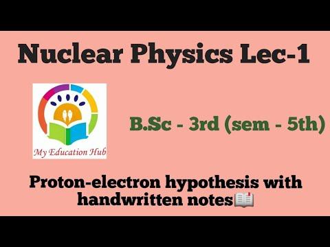 Proton electron theory with handwritten notes B.sc. -3rd year(sem-5th) смотреть онлайн