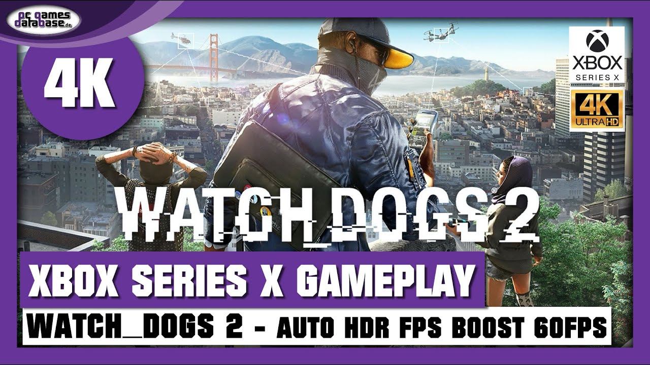 Xbox Series X - Watch Dogs 2 mit Auto HDR + FPS Boost + 4K 60FPS Gameplay XBSX смотреть онлайн