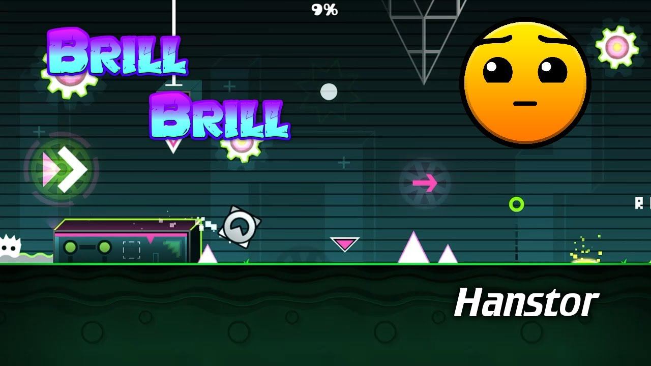 ''Brill Brill'' by HanStor | Geometry Dash 2.11 смотреть онлайн