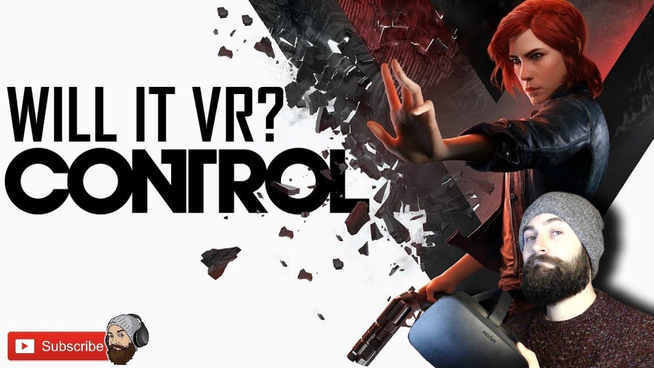 CONTROL in VR - Control Vorpx Gameplay - TAKING BACK CONTROL IN VIRTUAL REALITY смотреть онлайн