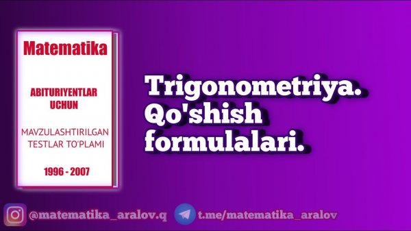 Trigonometriya. Qo'shish formulalari.