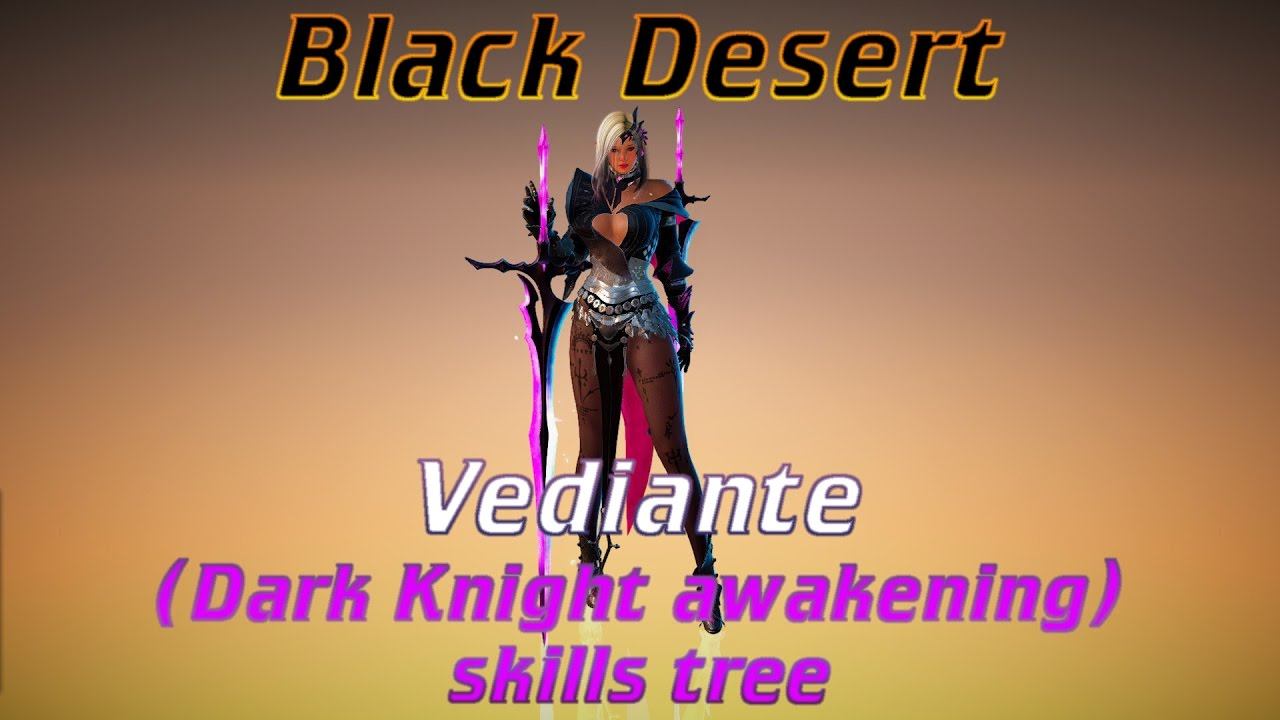 BDO - Vediante (Dark Knight awakening) skills tree смотреть онлайн