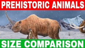 PREHISTORIC EXTINCT ANIMALS SIZE COMPARISON