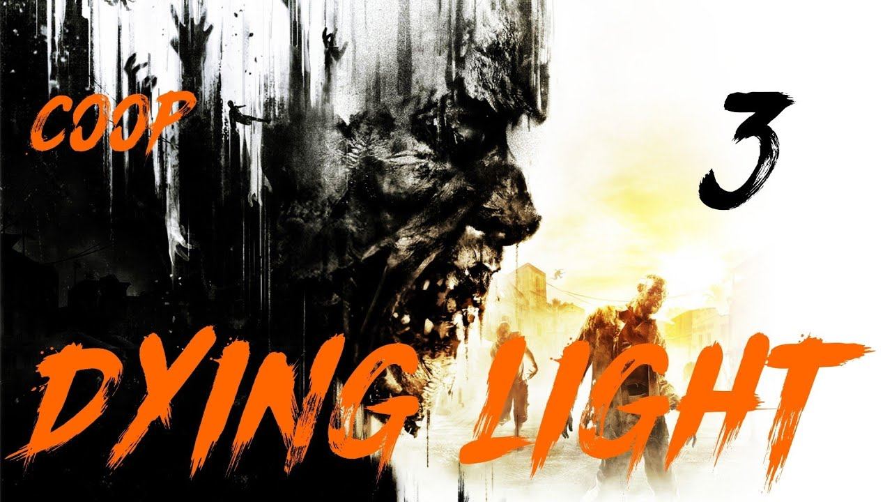 Dying Light [Совместная игра] #3 На побегушках смотреть онлайн