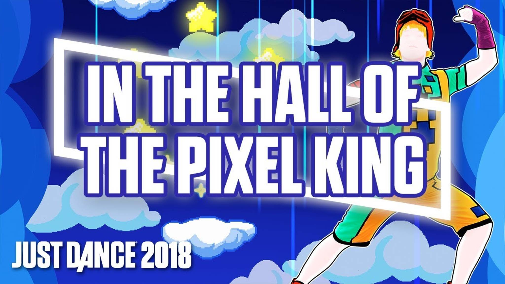 Just Dance 2018 - In The Hall Of The Pixel King by Dancing Bros. смотреть онлайн