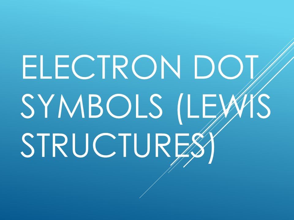 Electron Dot Symbols (Lewis Structures) смотреть онлайн