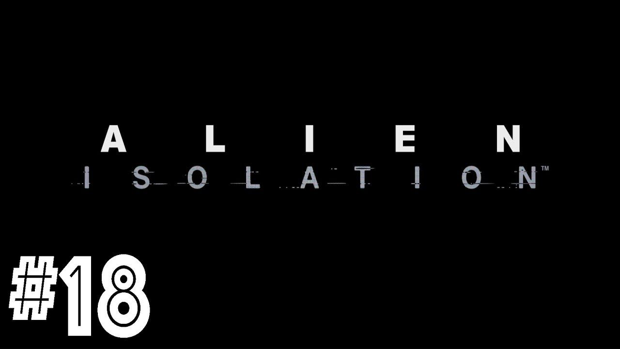 ТЕПЕРЬ МЫ НА РАВНЫХ \®†©₽∆ђ≈≠µ™/ Alien: Isolation #18 (PS4) смотреть онлайн