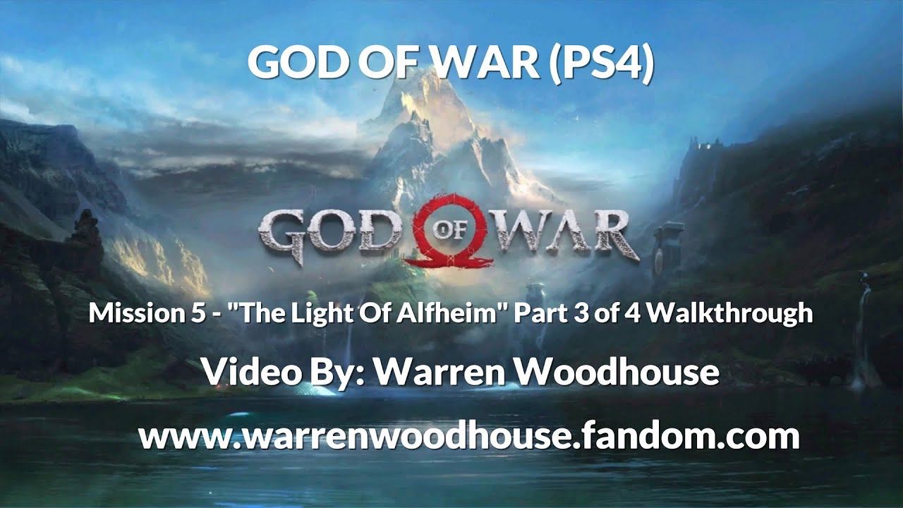 GOD OF WAR (PS4) - Mission 5: "The Light Of Alfheim" Part 3 of 4 Walkthrough смотреть онлайн