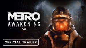 Metro Awakening Launch Trailer