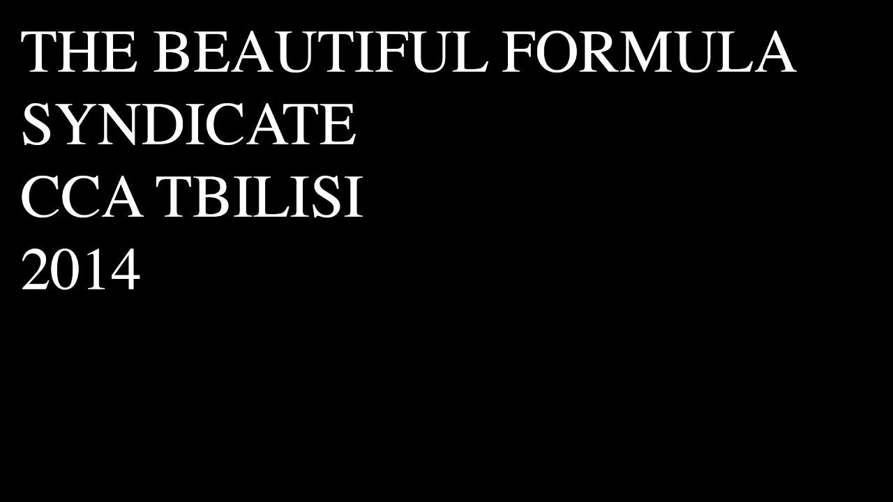 THE BEAUTIFUL FORMULA SYNDICATE / CCA TBILISI 2014 смотреть онлайн