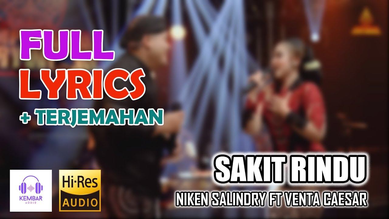Sakit Rindu - Niken Salindry ft Venta Caesar Lirik dan Terjemahan| Campursari| Luwih Becik Loro Unt смотреть онлайн