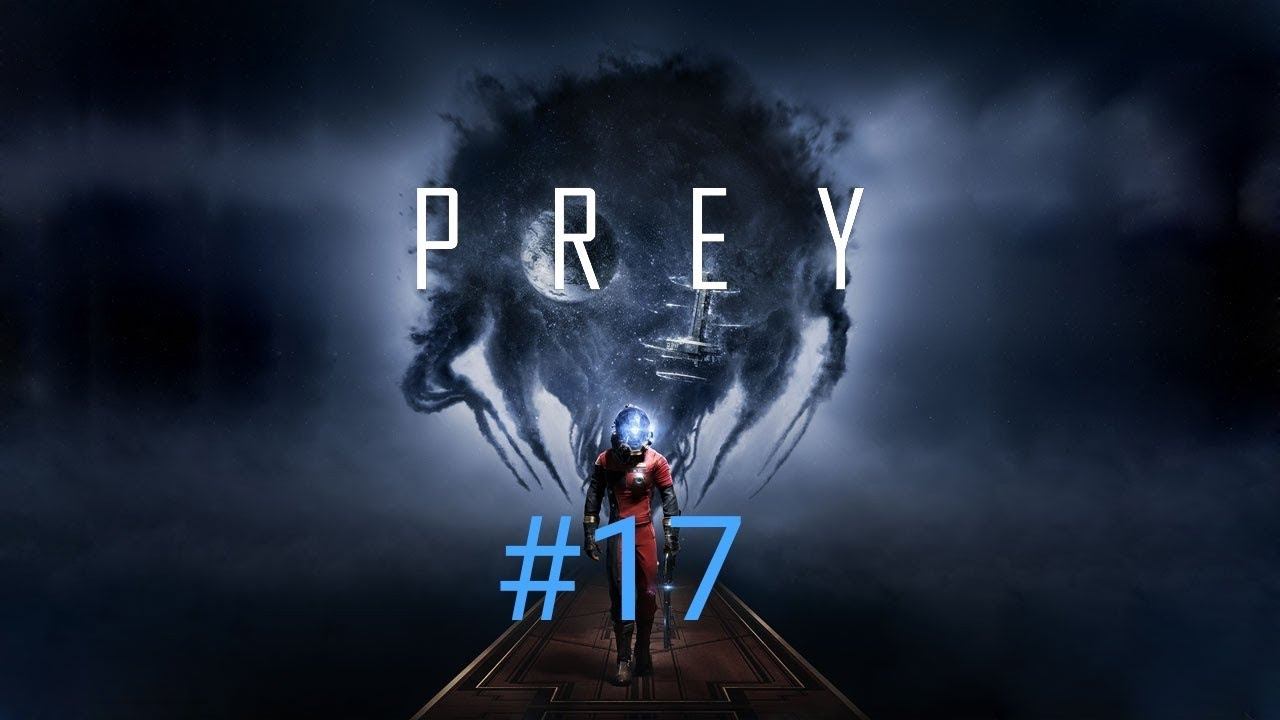 Прохождение Prey #17 - Катя,прости смотреть онлайн