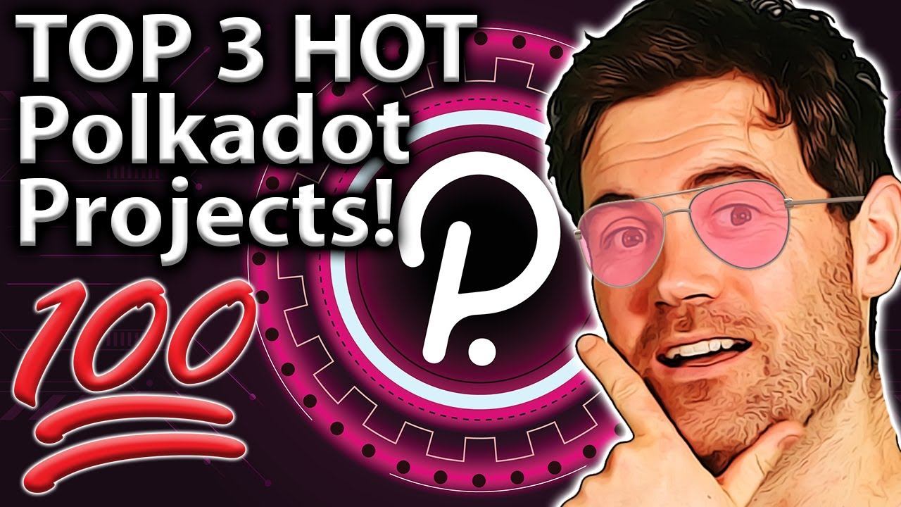 Polkadot Projects That Are HOT! My TOP 3!! 🔥 смотреть онлайн