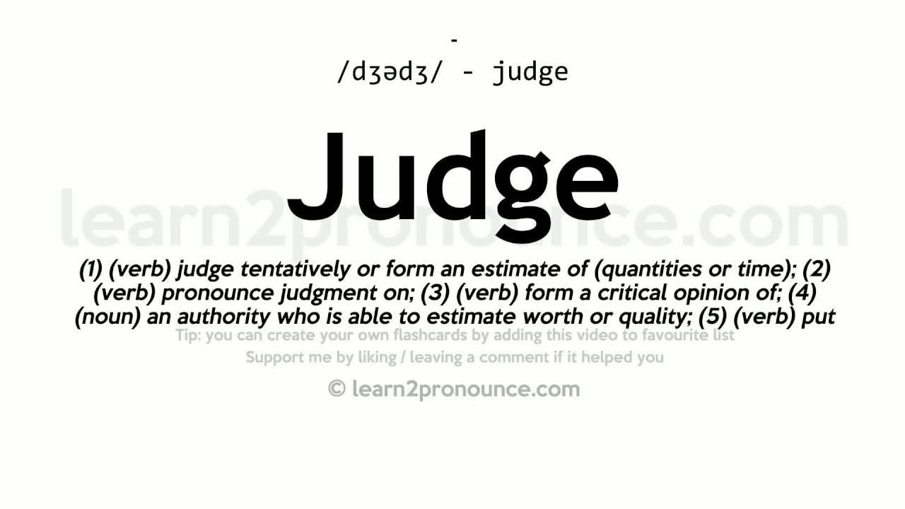 Pronunciation Of Judge | Definition Of Judge
