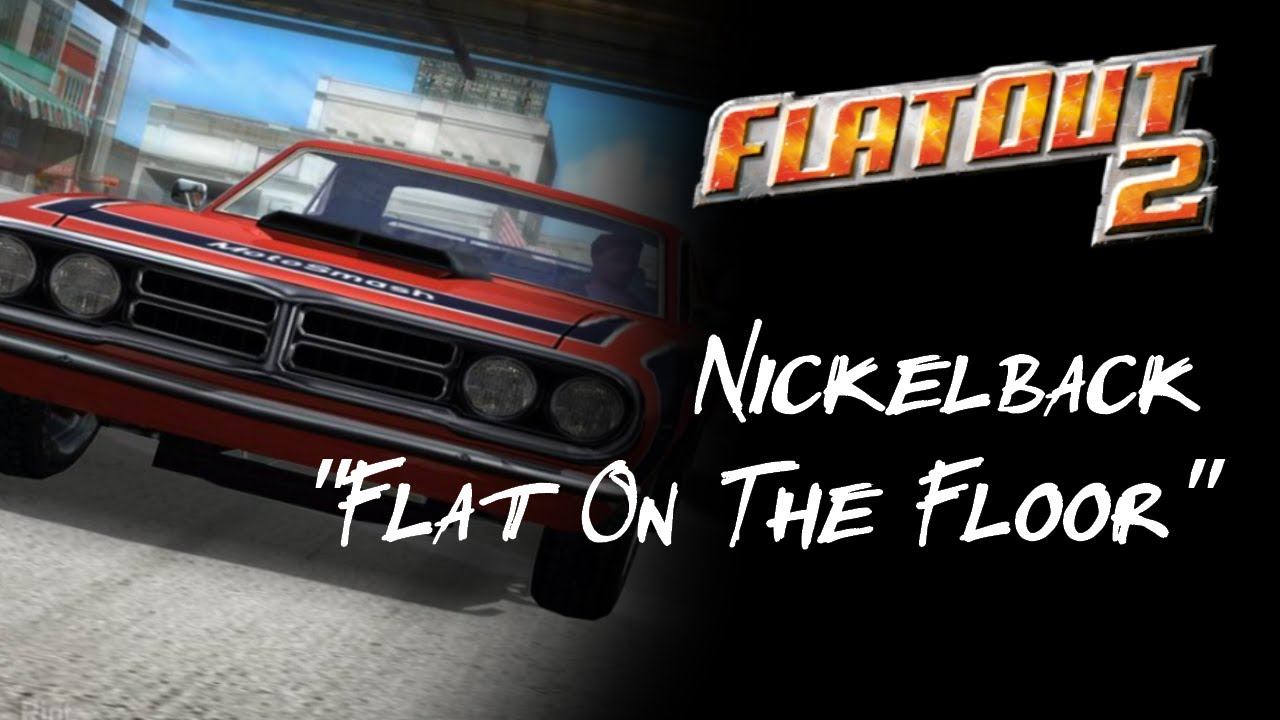 Flatout 2 Soundtrack | Nickelback - Flat On The Floor (sub Esp)