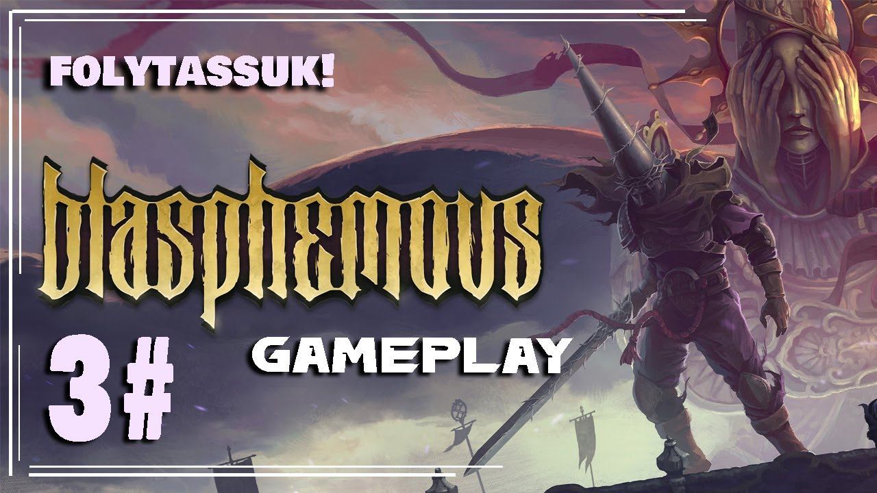 Blasphemous 3# - Folytassuk! (LIVE) смотреть онлайн