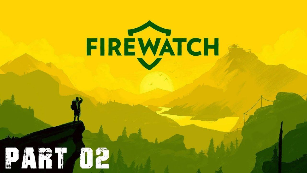 FIREWATCH | Walkthrough Gameplay Part 02 (PS4) смотреть онлайн