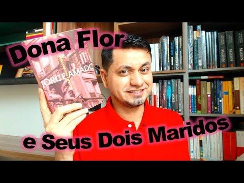 Dona Flor e seus Dois Maridos - JORGE AMADO (livro - resenha) смотреть онлайн