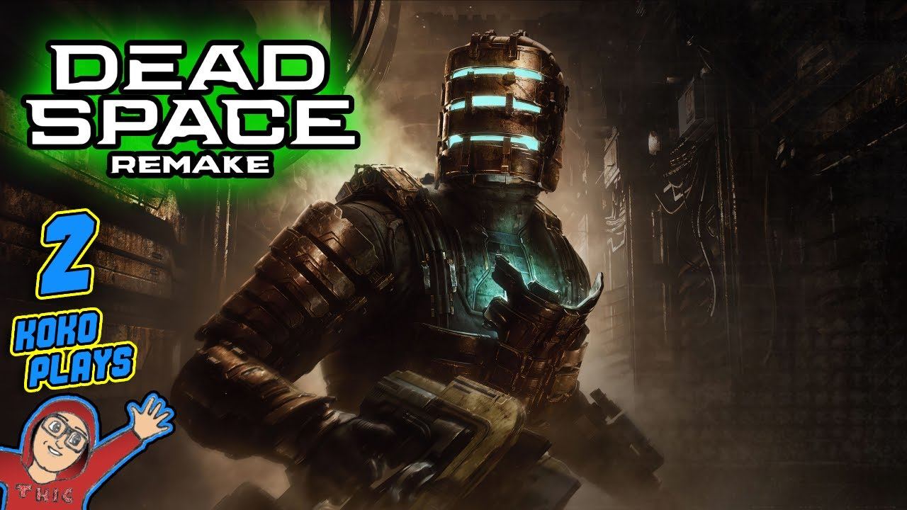 Dead Space 2023 Live Playthrough Part 2 смотреть онлайн