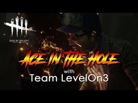 Dead by Daylight |#9| Ace in the Hole with Team LevelOn3 смотреть онлайн