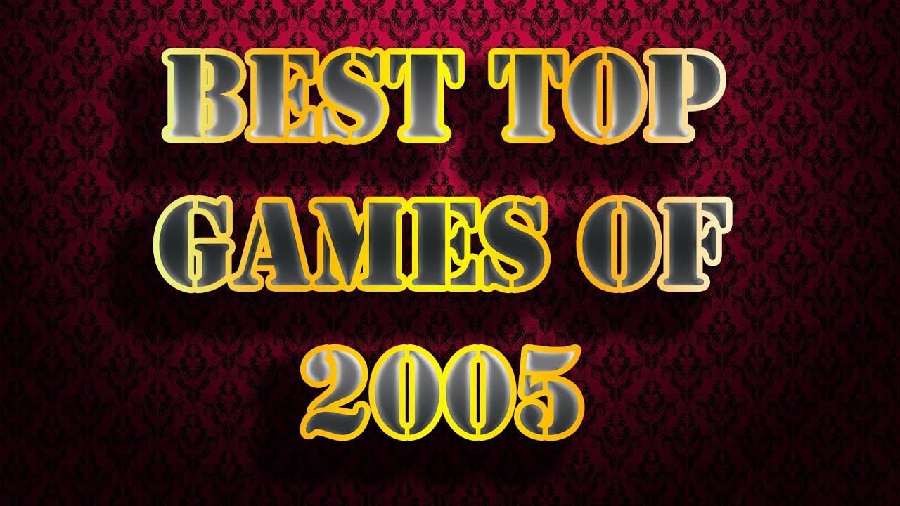 Best Games of 2005 смотреть онлайн