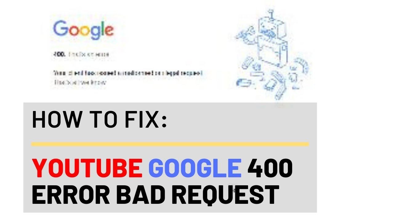 How to Fix the YouTube Google Error 400 Bad Request Issue | 2019 Solution смотреть онлайн