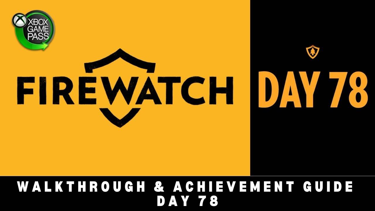 Firewatch Day 78 Walkthrough Guide смотреть онлайн