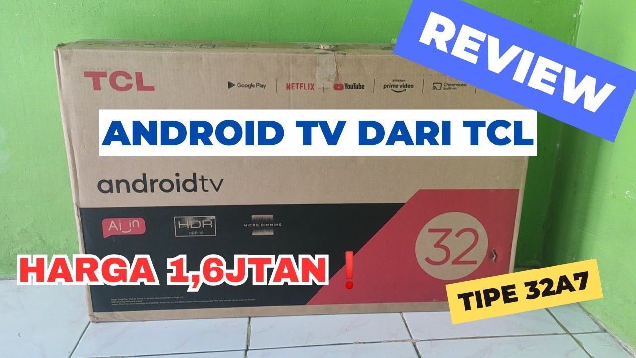 TCL 32INC ANDROID TV❗SERI 32A7❗MURMER AE смотреть онлайн