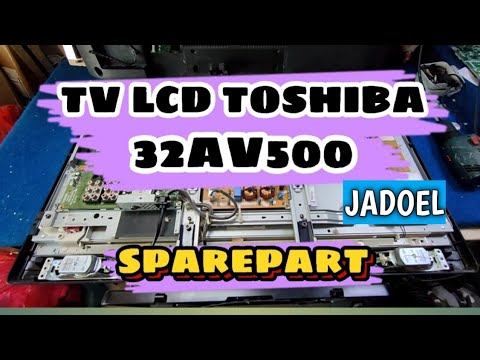 TV LCD Toshiba 32av500 || Sparepart || ARYADIT SERVICE смотреть онлайн