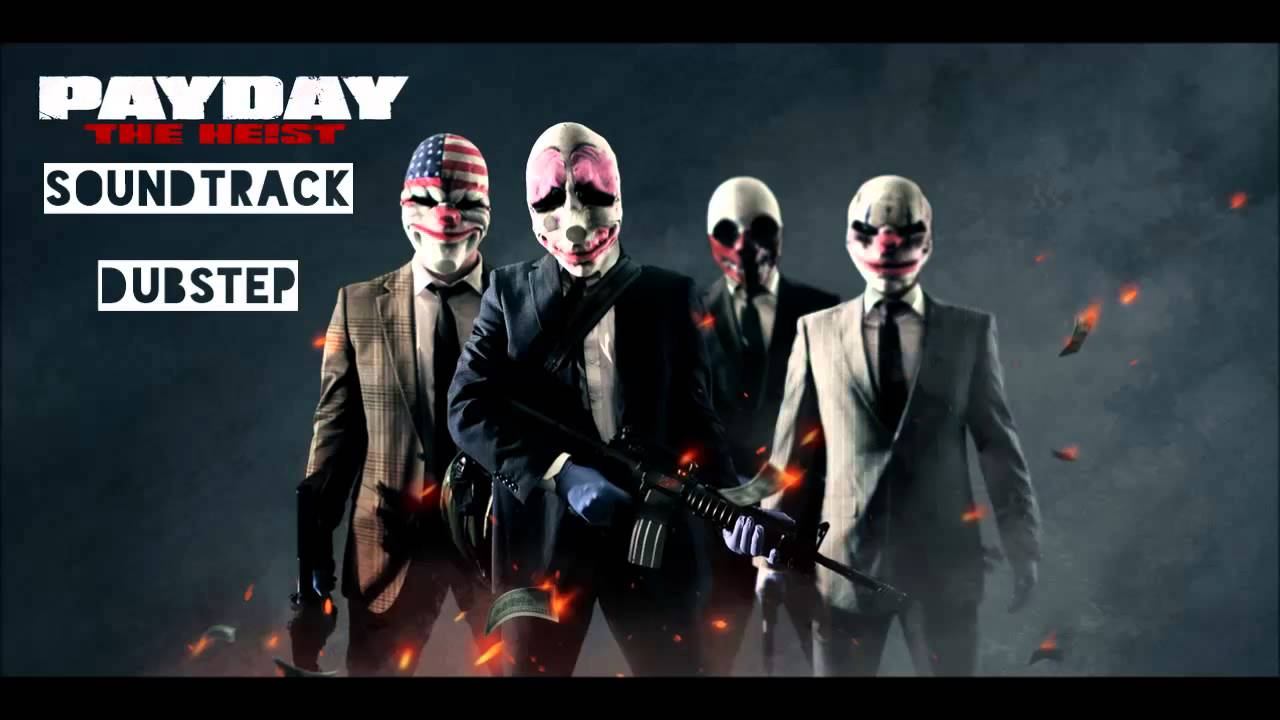 PayDay - Soundtrack Dubstep смотреть онлайн