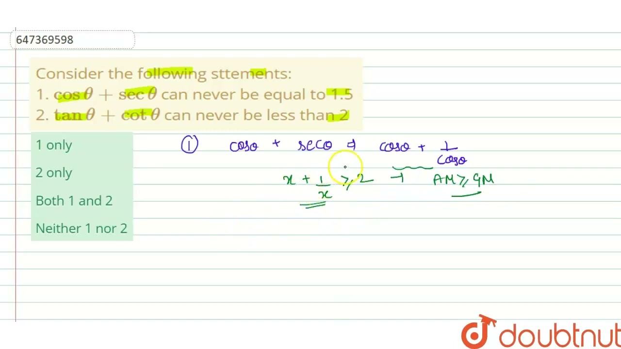 Consider the following sttements:1. cos theta + sec theta can never be equal to 1.52. tan theta ... смотреть онлайн